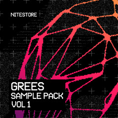 Grees: Sample Pack // VOL 1 [OUT NOW]