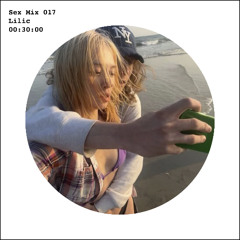 Sex Mix 017: Lilic