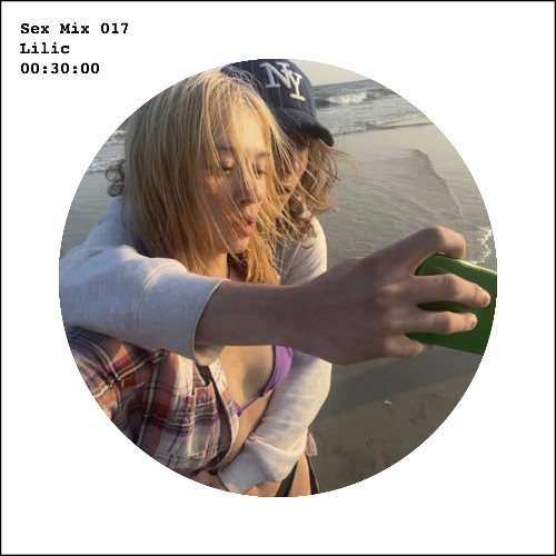 Sex Mix 017: Lilic