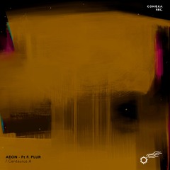 Centaurus A Ft F - Plur - Aeon (Original Mix)