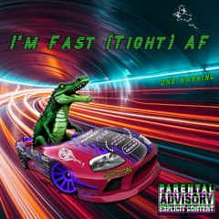 SwampStation - I'm Fast (Tight) AF