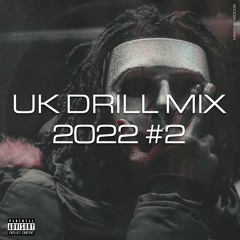 UK DRILL MIX 2022 #2 (FEATURING RUSS MILLIONS, LD (67), SR, M24 & MORE)