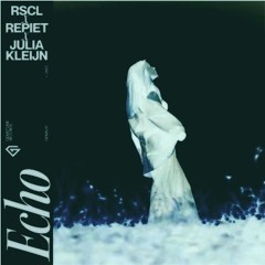 RSCL, Repiet & Julia Kleijn - Echo (NewGenerationFive Remix)