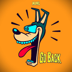 MAMÉ - Go Back [FREE DL]