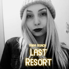 Papa Roach LAST RESORT Female vocals