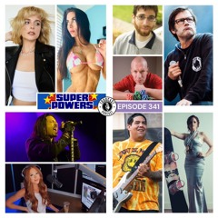 Ep341 SUPER POWERS (9 guests 51 minutes) - Sept 3 '24