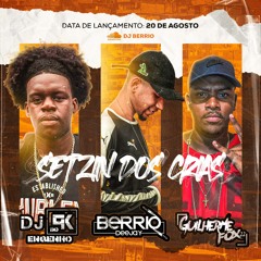 SETZIN DOS CRIAS - DJ BERRÍO | DJ PK | 2021