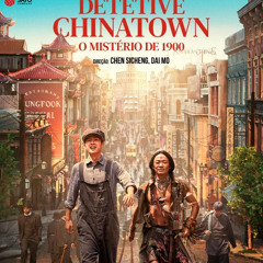 ~#Assistir Detetive Chinatown: O Mistério de 1900 Filme Completo Dublado 2025 em portugues