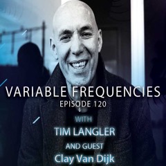 Variable Frequencies (Mixes by Tim Langler & Clay van Dijk) - VF120