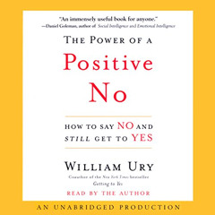 [GET] EPUB 📝 The Power of a Positive No: How to Say No and Still Get to Yes by  Will