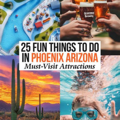 Best Things To Do In Phoenix Arizona November Tours Review