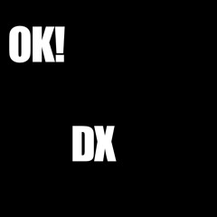 OK! DX