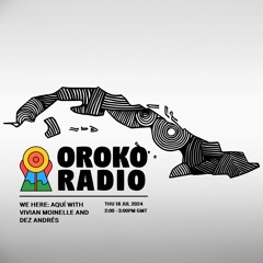 WE HERE AQUI 04 - VIVIAN MOINELLE - @OROKO RADIO