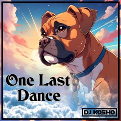 One Last Dance (Unreleased)