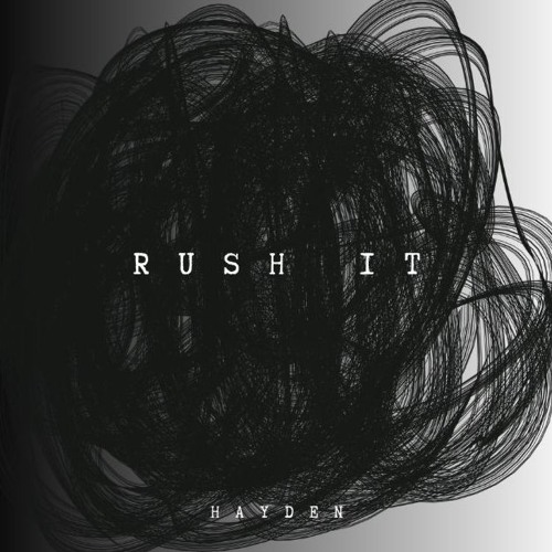 Rush It - HAYDEN (Extended)