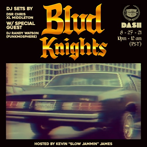 Blvd Knights Episode 31 w/ DJ Randy Watson