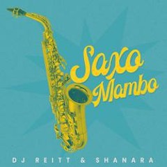 PREMIERE: DJ Reitt & Shanara - Saxo Mambo (Extended Mix) [Slammin Media]
