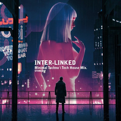 Interlinked (Minimal Techno \ Tech House Mix)