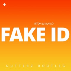 FAKE ID - Riton & Kah-Lo (Nutters Bootleg)