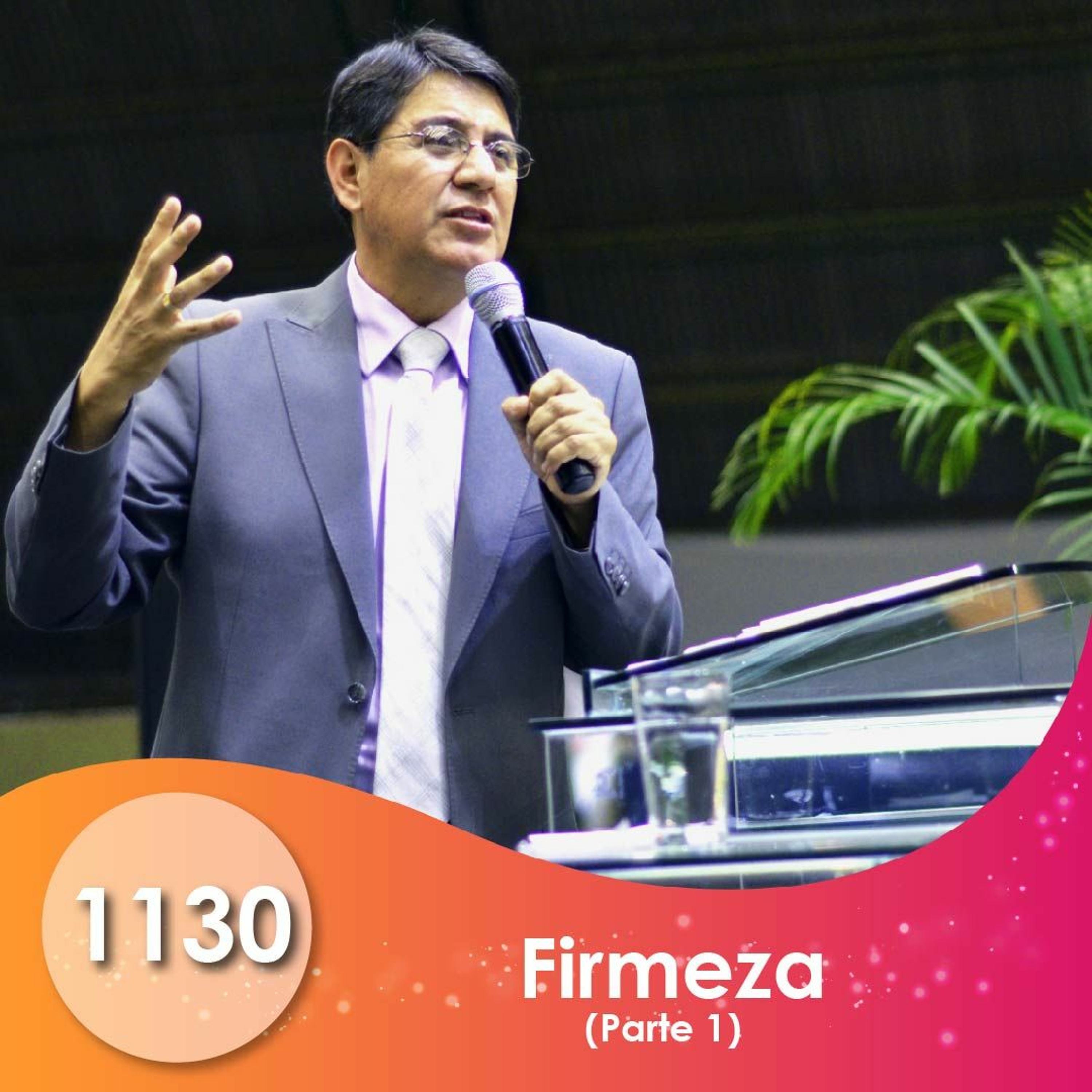 1130. Firmeza | Parte 1 | Ptr Mario Lima V episode artwork