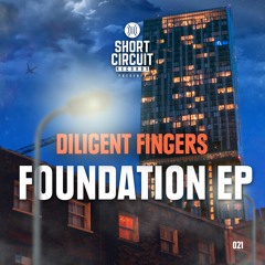 Diligent Fingers - Foundation EP - OUT NOW!!!!!