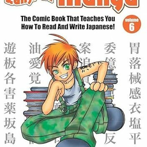 free PDF 📋 Kanji de Manga Volume 6: The Comic Book That Teaches You How to Read And