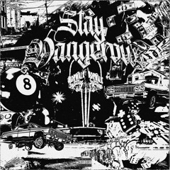 Stay Dangerous Ft. Phoe & SportycK