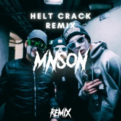 Helt Crack- ODZ [Mnson Remix]