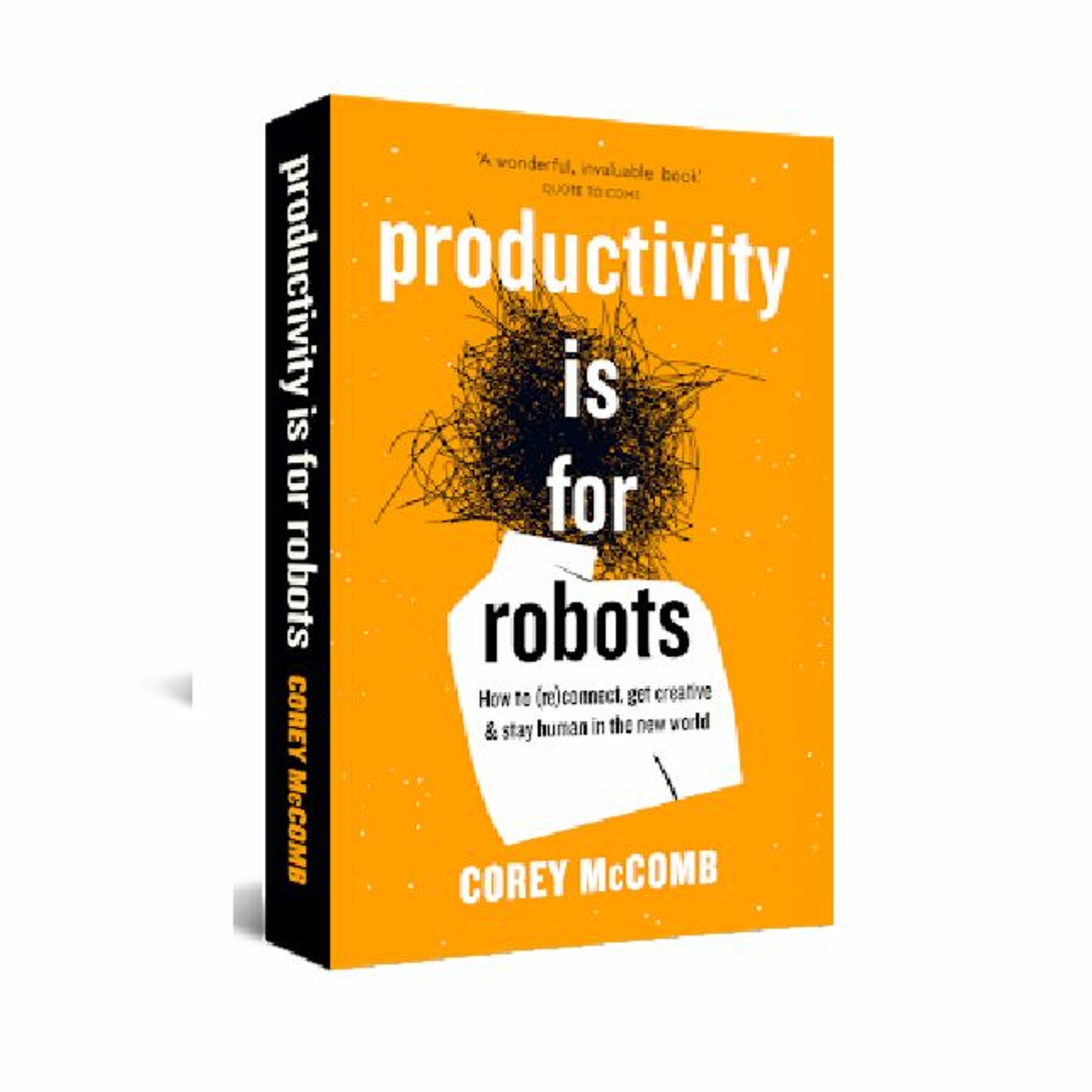 Podcast 827: Productivity Is For Robots with Corey McComb episode artwork