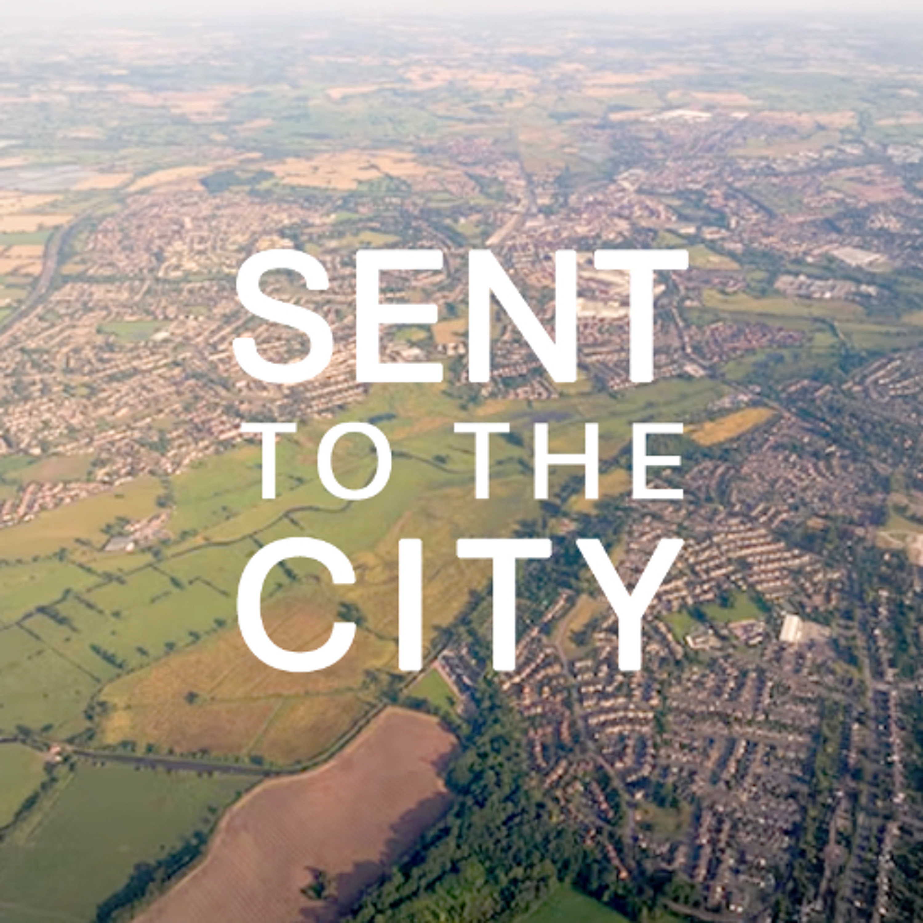 Sent to the City | Social Action