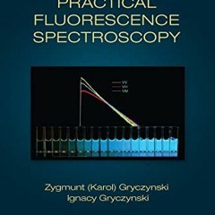 View PDF Practical Fluorescence Spectroscopy by  Zygmunt (Karol) Gryczynski &  Ignacy Gryczynski