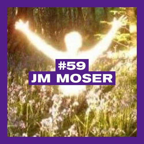 POSITIVE MESSAGES #59 - JM MOSER