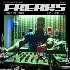 WAFR020 - Freaks Radio Episode 020 -  Tony Metric