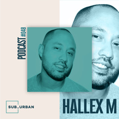 Sub_Urban Music Radio 048 - Hallex M