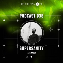 inTension Podcast 038 - Supersanity (Ada Kaleh)