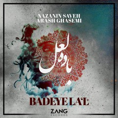 BADEYE LAL - Nazanin Saveh - Arash Ghasemi