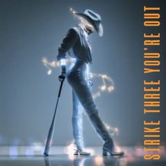 Strike Three You're Out