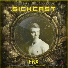 [SickCast] Sick Events pres. EPIX