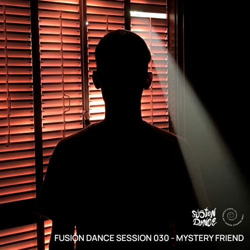 Fusion Dance Session 030 - Mystery Friend
