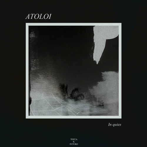 Atoloi - In Quies