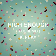 K.Flay - High Enough (RAC Remix/Audio)