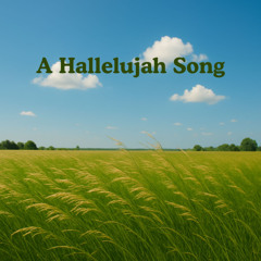 A Hallelujah Song