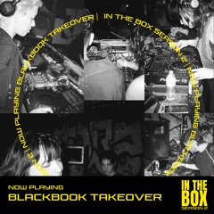 [ITB012] In The Box : Blackbook Takeover