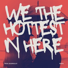 REEZY - WE THE HOTTEST IN HERE (PROD. BOERKELEY)