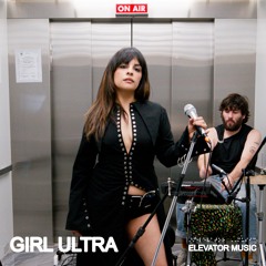Girl Ultra - Elevator Music