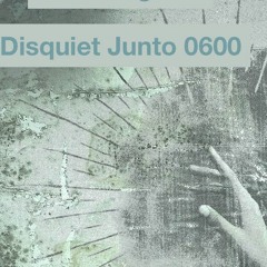 Disquiet0600 Featuring The Sounds Of Marcus Fischer