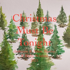 Christmas Must Be Tonight