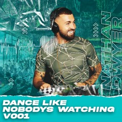 Dance Like No Bodys Watching Mix 01