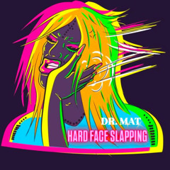 HARD FACE SLAPPING by DR. MAT -> 2025-02-23