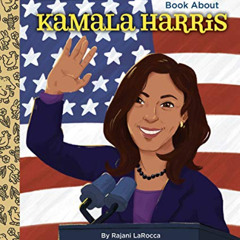 READ EBOOK 💑 My Little Golden Book About Kamala Harris by  Rajani LaRocca &  Ashley
